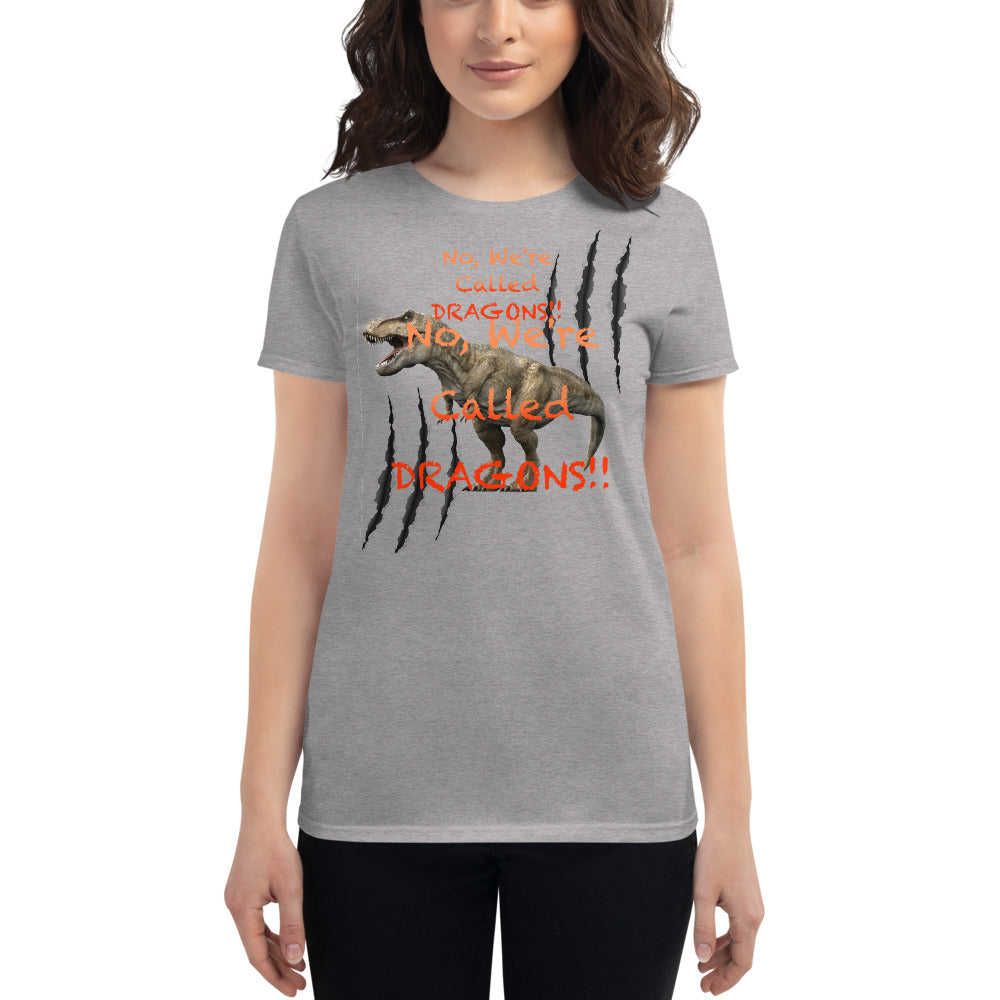 NO WE'RE CALLED DRAGONS WOMEN'S SHORT SLEEVE T-SHIRT