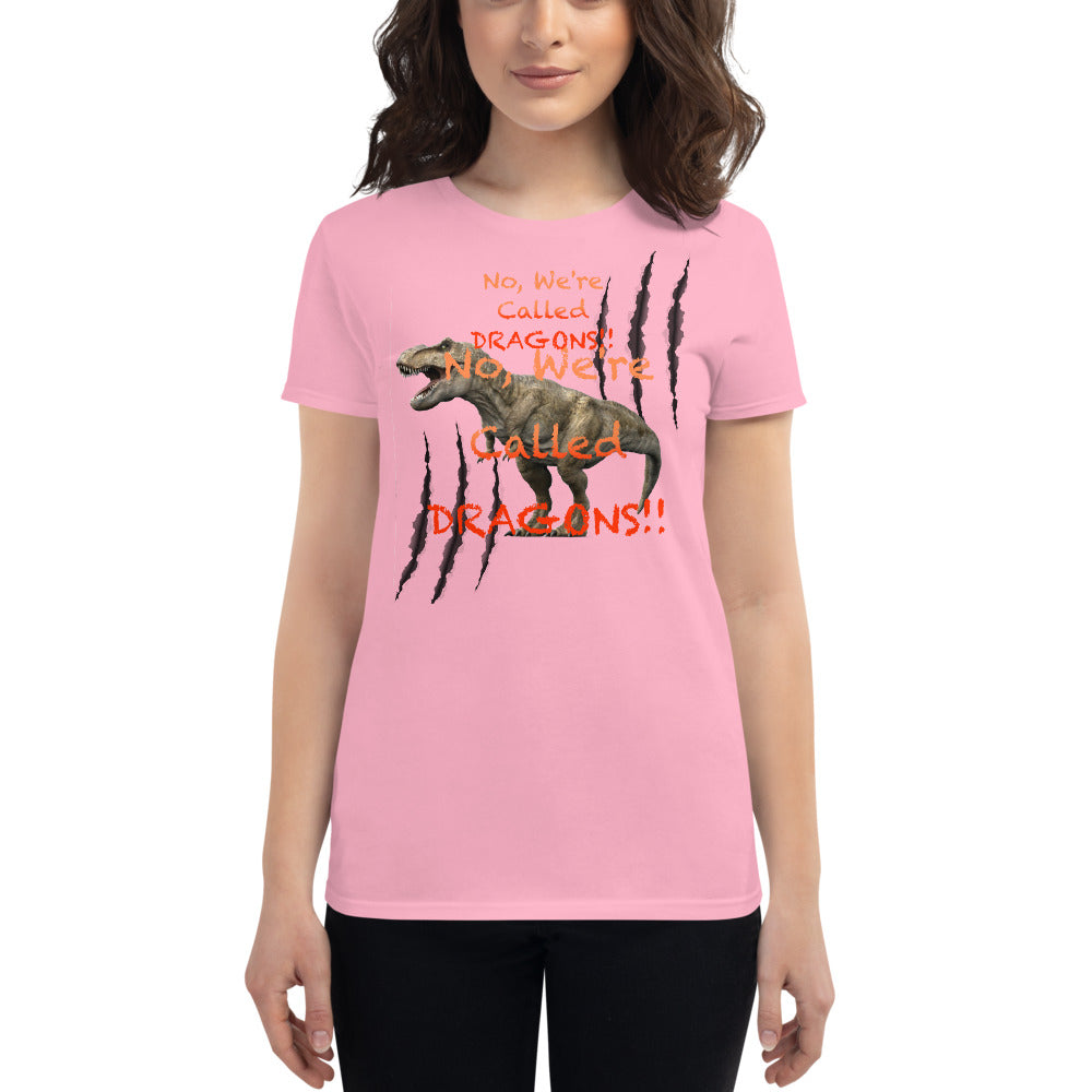 NO WE'RE CALLED DRAGONS WOMEN'S SHORT SLEEVE T-SHIRT