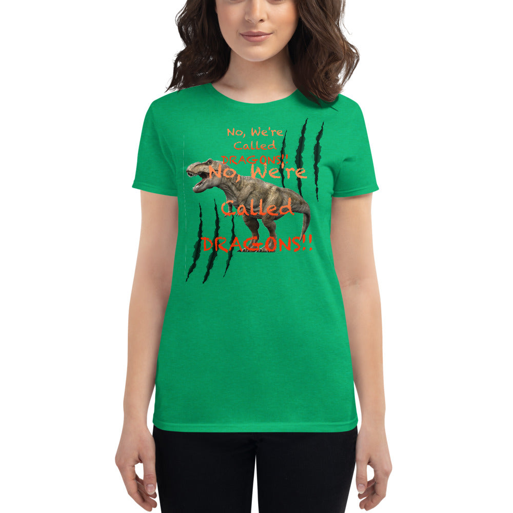 NO WE'RE CALLED DRAGONS WOMEN'S SHORT SLEEVE T-SHIRT